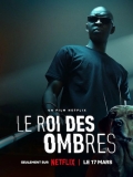 Le Roi des Ombres | Film Netflix puissant