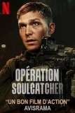 Opération Soulcatcher | Film efficace