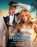 Shotgun wedding | Film de mariage détonnant