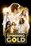 Spinning Gold | Film d&rsquo;après une histoire vraie