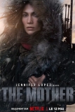 The Mother | Film Netflix avec Jennifer Lopez