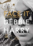Face it | Autobiographie de Debbie Harry chanteuse de Blondie