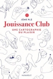 Jouissance Club | Avis Critique du livre sur la sexualité non pénétro-centrée
